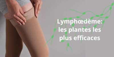 Lymphœdème: comment soigner naturellement un lymphœdème?  